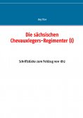 ebook: Die sächsischen Chevauxlegers-Regimenter (I)