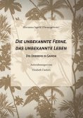 ebook: Die unbekannte Ferne, das unbekannte Leben
