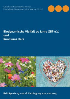 eBook: Biodynamische Vielfalt 20 Jahre GBP e.V. und Rund ums Herz