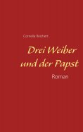 eBook: Drei Weiber und der Papst