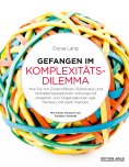 eBook: Gefangen im Komplexitätsdilemma