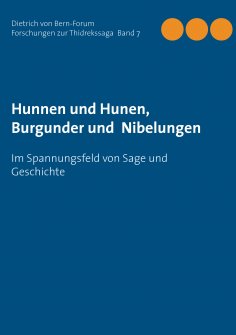 eBook: Hunnen und Hunen, Burgunder und Nibelungen