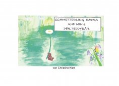 eBook: Schmetterling Xaros und Minu der Teddybär