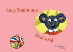 eBook: Lucy Stadtmaus läuft weg