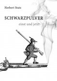 ebook: Schwarzpulver einst und jetzt