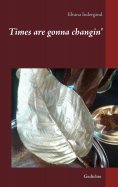 eBook: Times are gonna changin'