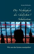 ebook: Die Nichtigkeit des (deutschen) Schulsystems