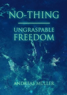 eBook: No-thing - ungraspable freedom