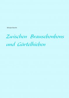 eBook: Zwischen Brausebonbons und Gürtelhieben