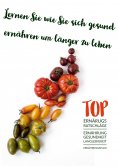 eBook: Lernen Sie wie Sie sich gesund ernähren um länger zu leben