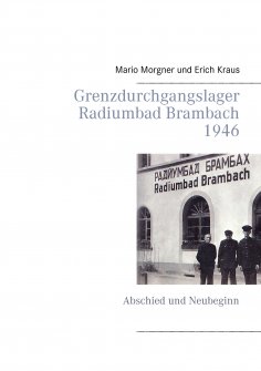 eBook: Grenzdurchgangslager Radiumbad Brambach 1946