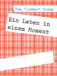 eBook: Ein Leben in einem Moment