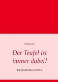 eBook: Der Teufel ist immer dabei!