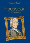 eBook: Rousseau in 60 Minutes