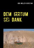 eBook: Dem Irrtum sei Dank