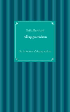 eBook: Alltagsgeschichten, die in keiner Zeitung stehen