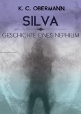 eBook: Silva - Geschichte eines Nephilim