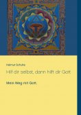 ebook: Hilf dir selbst, dann hilft dir Gott