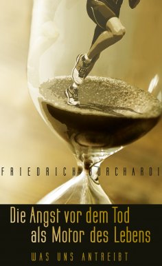 eBook: Die Angst vor dem Tod als Motor des Lebens