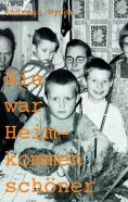 ebook: Nie war Heimkommen schöner