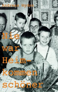 ebook: Nie war Heimkommen schöner
