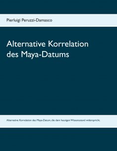 eBook: Alternative Korrelation des Maya-Datums