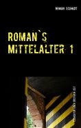 eBook: Roman's Mittelalter 1