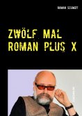 eBook: Zwölf Mal Roman plus X