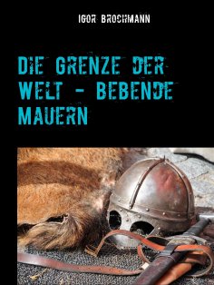 eBook: Die Grenze der Welt - Bebende Mauern