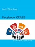 ebook: Facebook CRAZE für Internet-Vermarkter