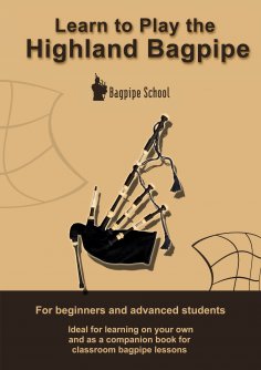 eBook: Learn to play the Highland Bagpipe