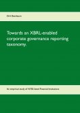 eBook: Towards an XBRL-enabled corporate governance reporting taxonomy.