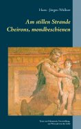 eBook: Am stillen Strande Cheirons, mondbeschienen