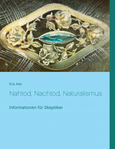 eBook: Nahtod, Nachtod, Naturalismus