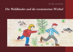 eBook: Die Waldkinder und die versteinerten Wichtel