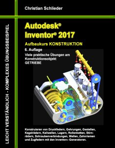 ebook: Autodesk Inventor 2017 - Aufbaukurs Konstruktion