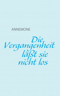 ebook: Die Vergangenheit läßt sie nicht los