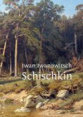 ebook: Iwan Iwanowitsch Schischkin