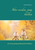 eBook: Älter werden, jung bleiben