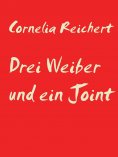 eBook: Drei Weiber und ein Joint