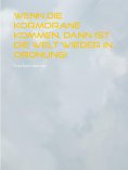 eBook: Wenn die Kormorane kommen, dann ist die Welt wieder in Ordnung!