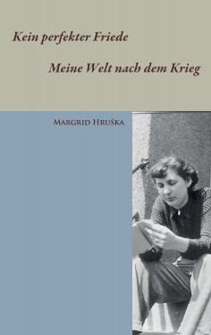 eBook: Kein perfekter Friede - Meine Welt nach dem Krieg