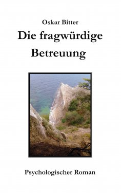 eBook: Die fragwürdige Betreuung