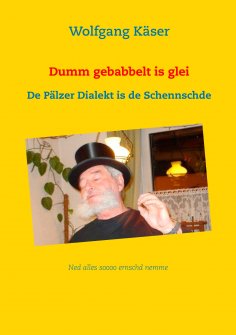 ebook: Dumm gebabbelt is glei