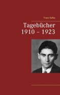 ebook: Tagebücher 1910 – 1923