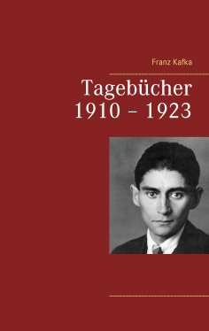 ebook: Tagebücher 1910 – 1923