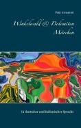 eBook: Winkelwald & Dolomiten Märchen