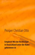 ebook: Entgleist! Wie der Rechtsstaat in Deutschland unter die Räder gekommen ist