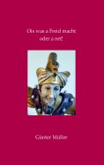 ebook: Ois was a Freid macht oder a net!