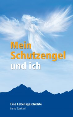 eBook: Mein Schutzengel und ich